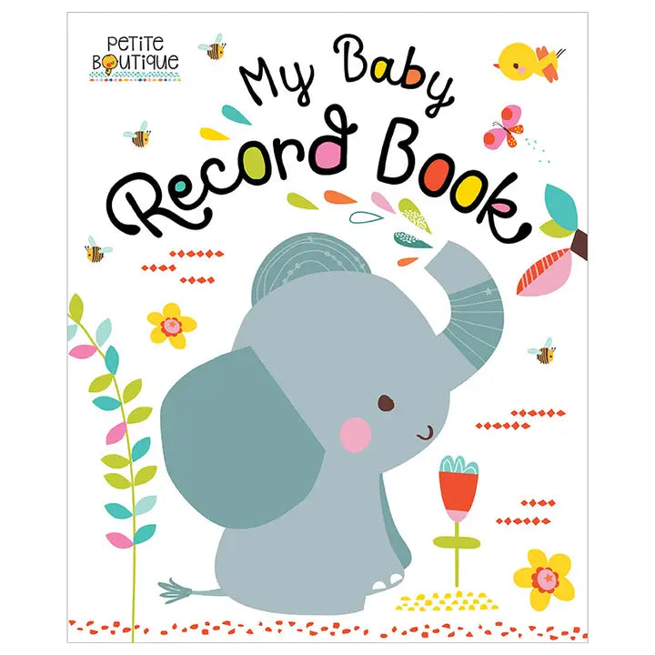 Petite Boutique My Baby Record Book - Book cover of 'My Baby Record Book' with a cartoon elephant and colorful design.